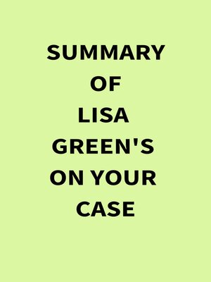 cover image of Summary of Lisa Green's On Your Case